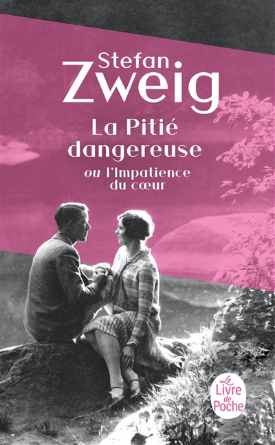 La pitié dangereuse ou L'impatience du coeur