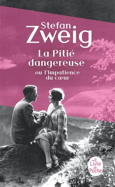La pitié dangereuse ou L'impatience du coeur