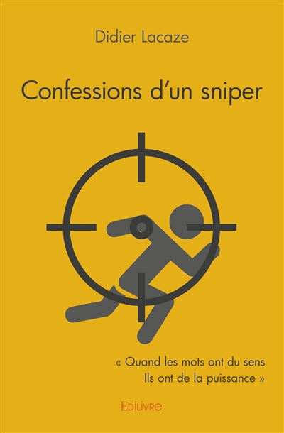 Confessions d'un sniper :...