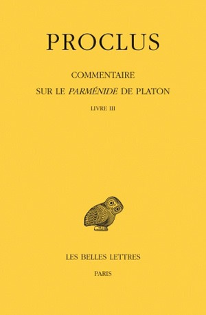 Commentaire sur le Parménide de Platon. Vol. 3. Livre III