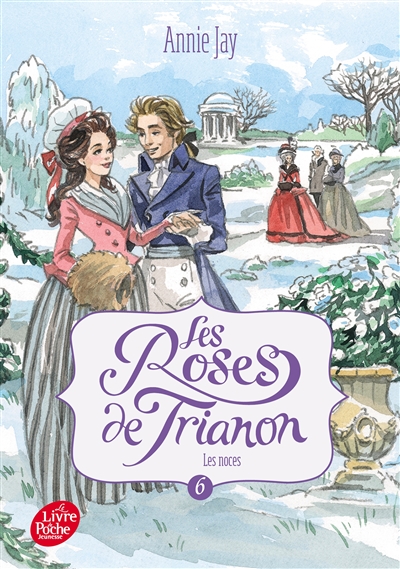 Les roses de Trianon. Vol. 6. Les noces