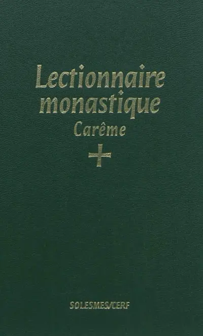 Lectionnaire monastique de l'office divin : à l'usage de l'abbaye de Saint-Pierre de Solesmes : avec traduction française. Vol. 2. Carême. Tempus quadragesimae. Lectionarium monasticum divini officii : ad usum abbatiae S. Petri de Solesmis dispositum : cum interpretatione gallica. Vol. 2. Carême. Tempus quadragesimae