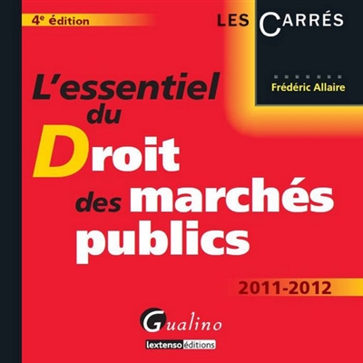 L'essentiel du droit des marchés publics : 2011-2012