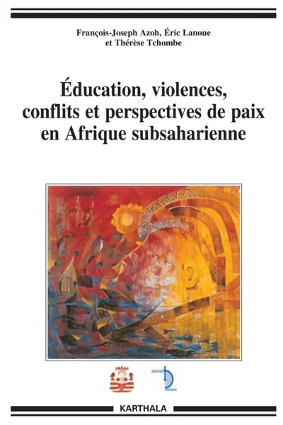 Education, violences, conflits et perspectives de paix en Afrique subsaharienne