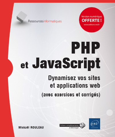 PHP et JavaScript : dynamisez vos sites et applications web (avec exercices et corrigés)