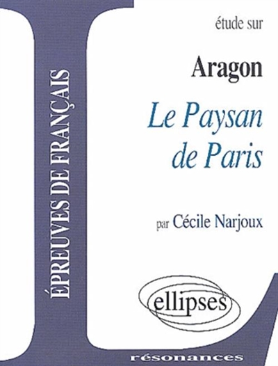 Etude sur Aragon : le paysan de Paris