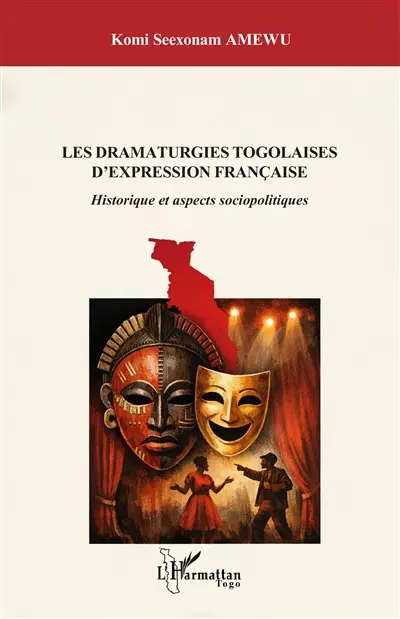Les dramaturgies togolaises d'expression française : historique et aspects sociopolitiques