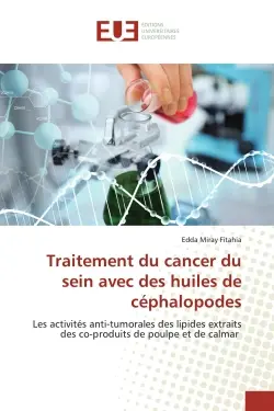 Traitement du cancer du sein avec des huiles de cEphalopodes : Les activitEs anti-tumorales des lipides extraits des co-produits de poulpe et de calmar