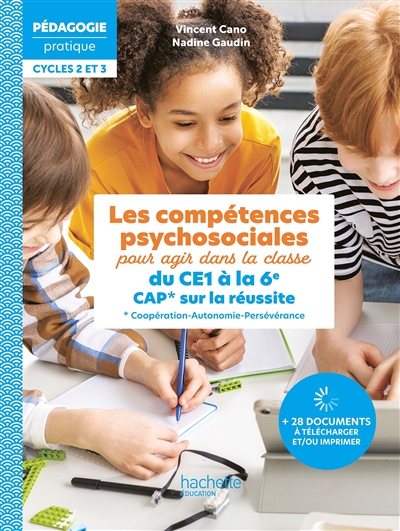 Les compétences psychosociales pour agir dans la classe du CE1 à la 6e : CAP sur la réussite