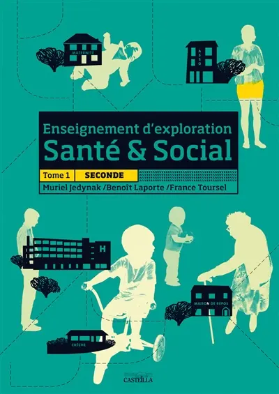 Enseignement d'exploration santé & social. Vol. 1. Seconde