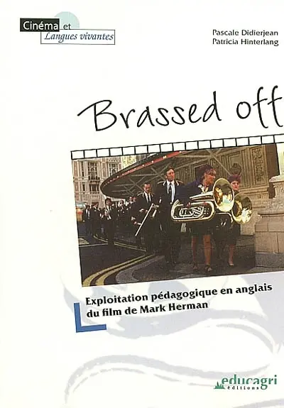 Brassed off : exploitation pédagogique en anglais du film de Mark Herman