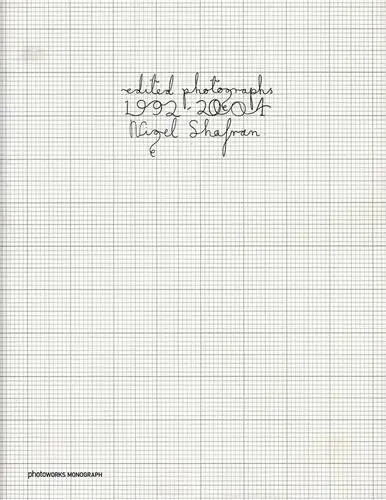 Nigel Shafran Edited Photographs 1992 2004