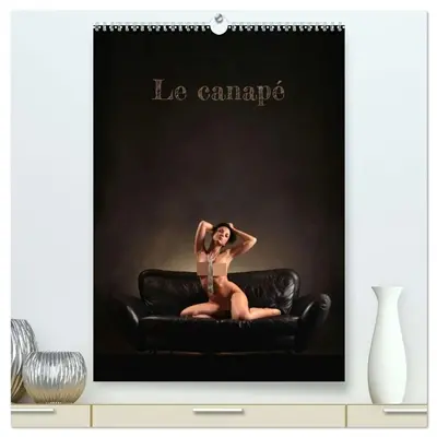 Le canapé (Calendrier mural 2026 DIN A2 horizontal) calendrier de bureau : Un meuble qui n'est pas seulement utilisé pour s'asseoir, mais aussi pour se prélasser pécheur sur les beautés érotiques