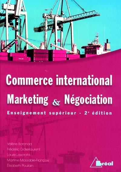 Commerce international : marketing et négociation : enseignement supérieur