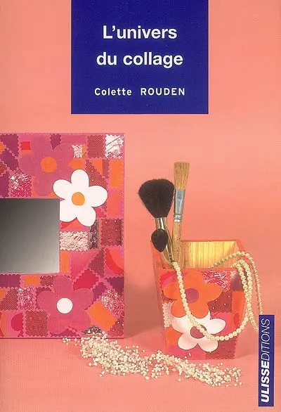 L'univers du collage : magazines, journaux et serviettes en papier