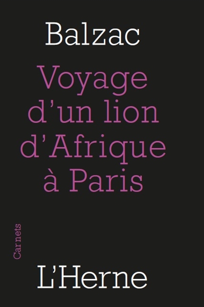 voyage d'un lion d'afrique à paris. guide-âne à l'usage des animaux qui veulent parvenir aux honneurs