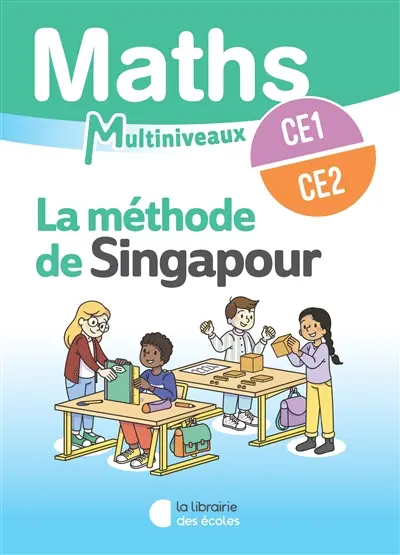 Maths, la méthode de Singapour, multiniveaux CE1, CE2 : manuel élève