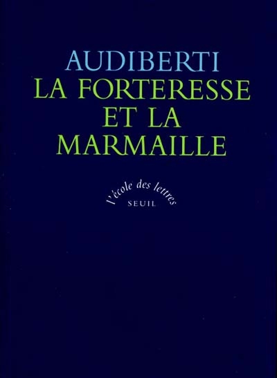 La forteresse et la marmaille : ecrits sur la littérature et les écrivains, 1938-1964