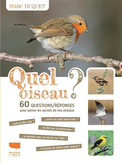 Quel oiseau ? : 60 questions-réponses pour percer les secrets de nos oiseaux