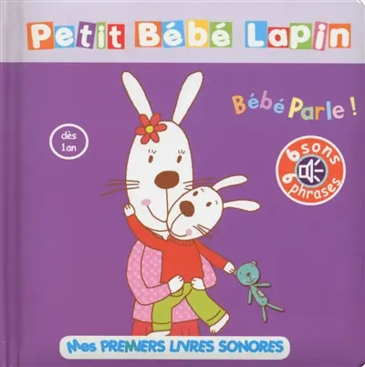 Petit bébé lapin : bébé parle !