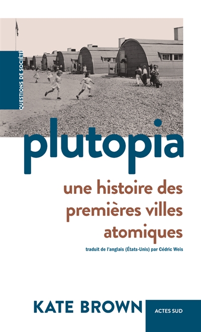 couverture du livre Plutopia : une histoire des premières villes atomiques