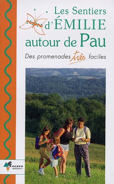 Les sentiers d'Emilie dans les Pyrénées-Atlantiques. Vol. 3. Autour de Pau
