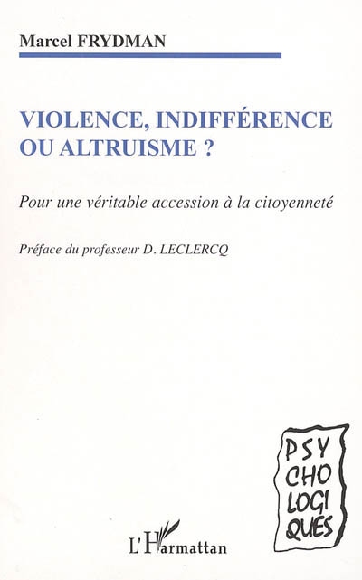 Violence, indifférence ou altruisme ? : pour une véritable accession à la citoyenneté