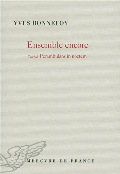 Ensemble encore. Perambulans in noctem