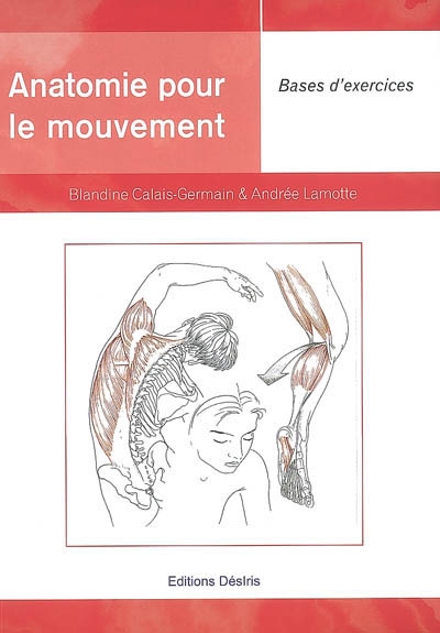 Anatomie pour le mouvement. Vol. 2. Bases d'exercices