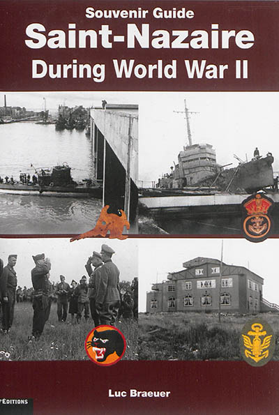 Saint-Nazaire during World War II : souvenir guide