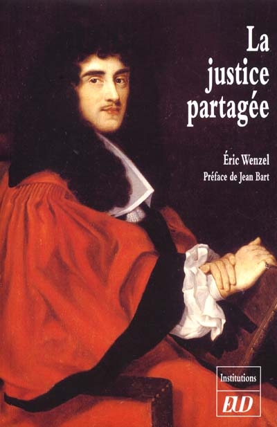 La Justice partagée : les magistrats bourguignons face aux meurtriers d'un curé de campagne : 1711-1727