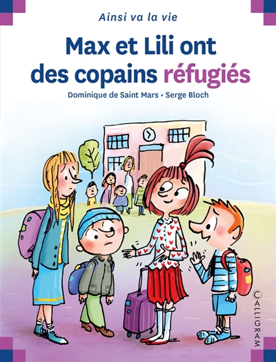 Max et Lili ont des copains réfugiés - Dominique de Saint-Mars