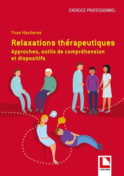 Relaxations thérapeutiques : approches, outils de compréhension et dispositifs
