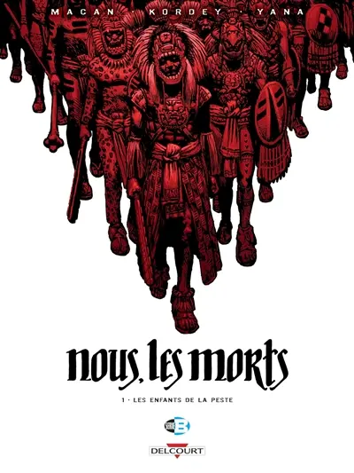 Nous, les morts. Vol. 1. Les enfants de la peste