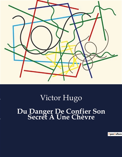 Du Danger De Confier Son Secret A Une Chèvre