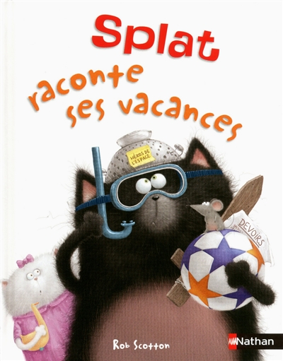 Splat le chat. Vol. 3. Splat raconte ses vacances