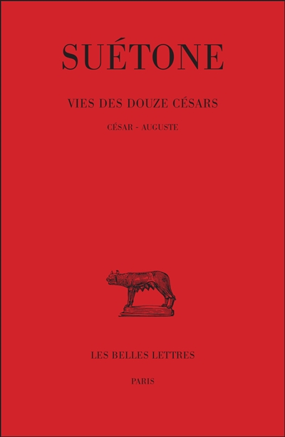 La vie des douze Césars. Vol. 1. César, Auguste