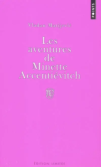 Les aventures de Minette Accentiévitch : court roman de chevalerie