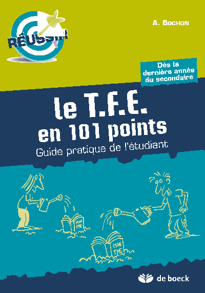 Le TFE en 101 points : guide pratique de l'étudiant