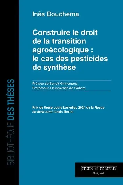 Construire le droit de la transition agroécologique : le cas des pesticides de synthèse
