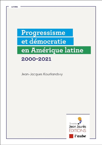Progressisme et démocratie en Amérique latine : 2000-2021