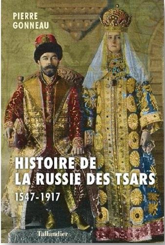 Histoire de la Russie : d'Ivan le Terrible à Nicolas II : 1547-1917