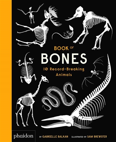 Book of bones : 10 record-breaking animals