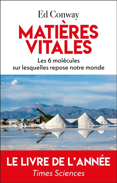 Matières vitales : les 6 molécules sur lesquelles repose notre monde