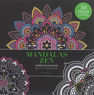 Mandalas zen : carnet de coloriage