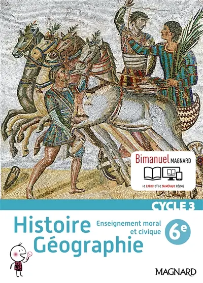Histoire géographie, enseignement moral et civique, cycle 3, 6e : bimanuel