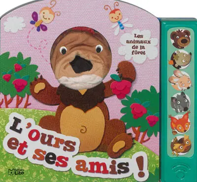 L'ours et ses amis ! : les animaux de la forêt