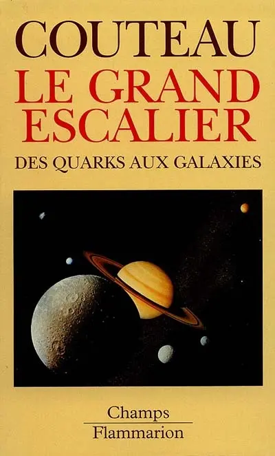 Le grand escalier : des quarks aux galaxies