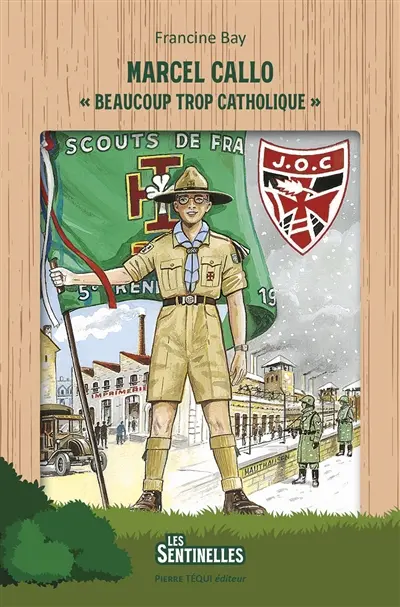 Marcel Callo : beaucoup trop catholique