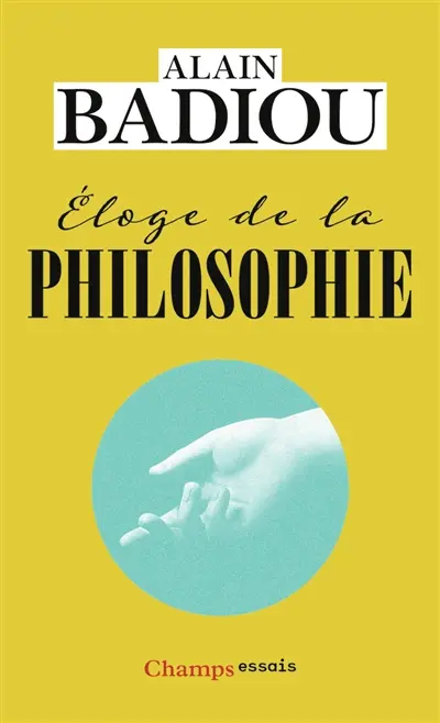 Eloge de la philosophie : roman, théâtre, leçons